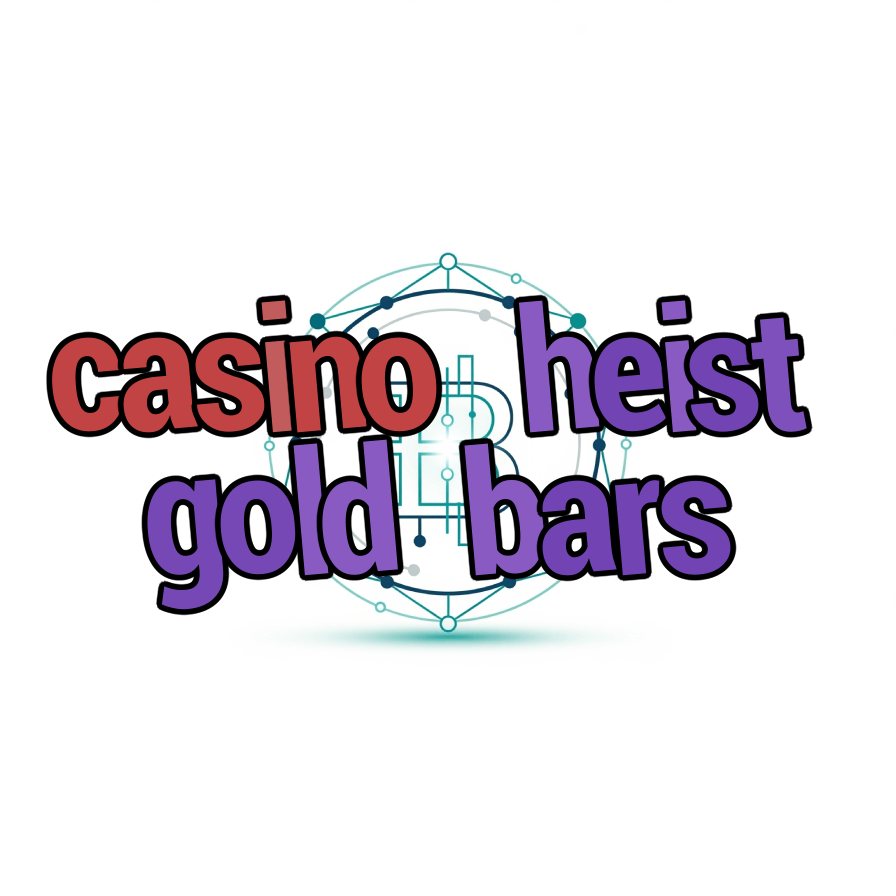 casino heist gold bars